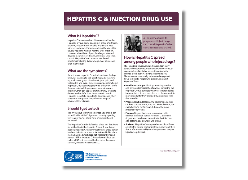 A CDC fact sheet titled “Hepatitis C & Injection Drug Use.” The left column explains what hepatitis C is, its symptoms, and the importance of testing. It describes hepatitis C as a serious liver disease caused by the hepatitis C virus, which can lead to chronic infection and severe health problems. Symptoms may include fever, fatigue, loss of appetite, nausea, vomiting, dark urine, gray-colored stool, joint pain, and yellowing of skin and eyes, though many people have no symptoms. It advises anyone who has ever injected drugs to get tested and explains the antibody and RNA testing process. The right column features a small image of a man preparing an injection, overlaid with the text, “All equipment used to prepare and inject drugs can spread Hepatitis C when contaminated and shared.” Below, a section titled “How is Hepatitis C spread among people who inject drugs?” explains that the virus is highly infectious and can survive on surfaces and equipment for up to six weeks. It lists risk factors, including sharing or reusing needles and syringes, contaminated preparation equipment, fingers that come into contact with infected blood, and contaminated surfaces.