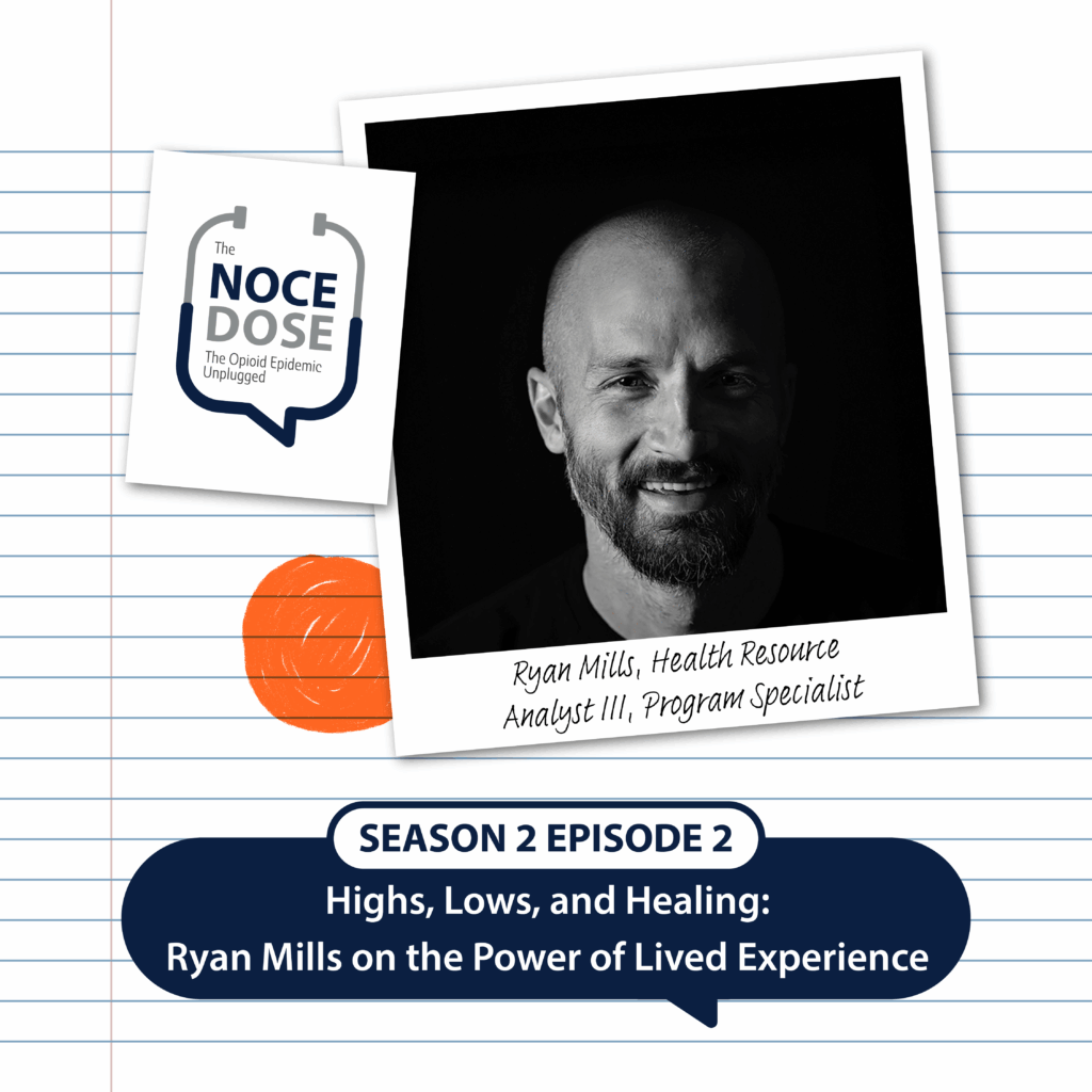The NOCE DOSE season 2 episode 2. Highs, Lows, and Healing Ryan Mills on the Power of Lived Experience.