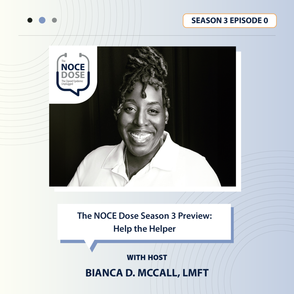The NOCE Dose Season 3 Episode Cover. Season 3 Preview: Help the Helper.