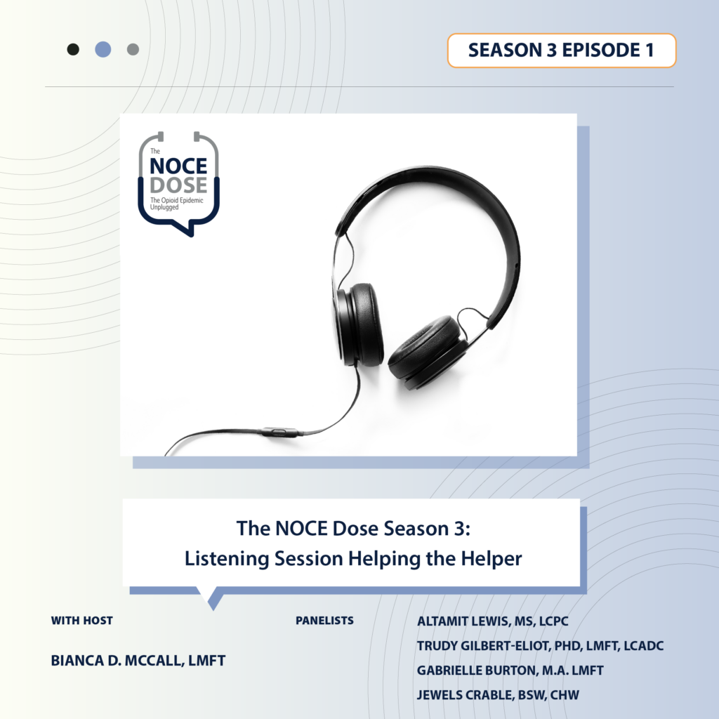 The NOCE Dose Season 3 Listening Session Helping the Helper